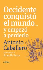 book Occidente conquistó el mundo ... y empezó a perderlo