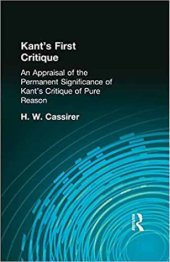 book Kant's First Critique: An Appraisal of the Permanent Significance of Kant's Critique of Pure Reason