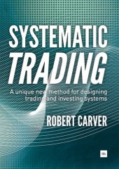 book Systematic Trading - A unique new method for designing trading and investing systems