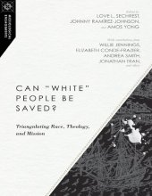 book Can White People Be Saved? Triangulating Race, Theology, and Mission