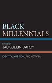 book Black Millennials: Identity, Ambition, and Activism