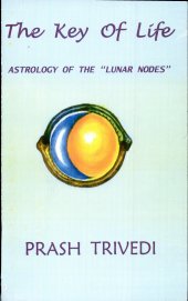 book The Key of Life: Astrology of the Lunar Nodes