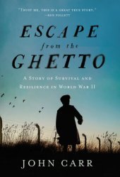 book Escape from the Ghetto : A Story of Survival and Resilience in World War II