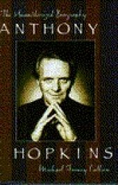 book Anthony Hopkins: The Unauthorized Biography