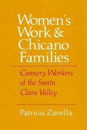 book Women's Work and Chicano Families: Cannery Workers of the Santa Clara Valley