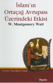 book İslam'ın Ortaçağ Avrupası Üzerindeki Etkisi