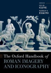 book The Oxford Handbook of Roman Imagery and Iconography