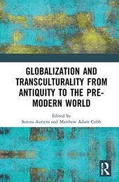 book Globalization and Transculturality from Antiquity to the Pre-Modern World