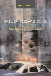 book Wild Cowboys: Urban Marauders and the Forces of Order