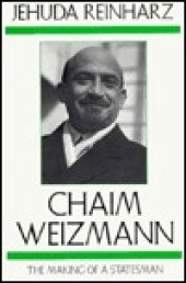 book Chaim Weizmann: The Making of a Statesman