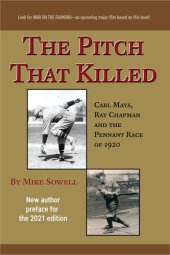 book The Pitch That Killed - Carl Mays, Ray Chapman and the Pennant Race of 1920