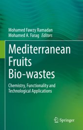 book Mediterranean Fruits Bio-wastes: Chemistry, Functionality and Technological Applications