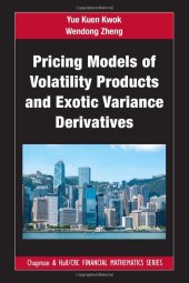 book Pricing Models of Volatility Products and Exotic Variance Derivatives