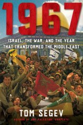 book 1967: Israel, the War, and the Year that Transformed the Middle East