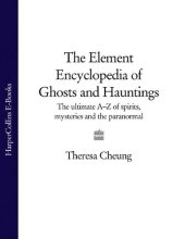 book The Element Encyclopedia of Ghosts and Hauntings A-Z of Spirits, Mysteries and the Paranormal