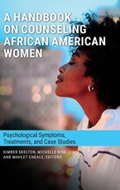 book A Handbook on Counseling African American Women: Psychological Symptoms, Treatments, and Case Studies