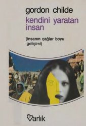 book Kendini Yaratan İnsan: İnsanın Çağlar Boyunca Gelişimi