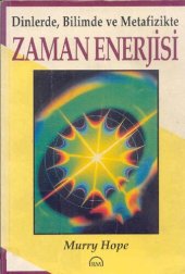 book Dinlerde, Bilimde ve Metafizikte Zaman Enerjisi