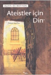 book Ateistler İçin Din: Bir İnanmayanın Din Kullanım Kılavuzu