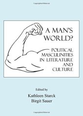 book A Man's World?: Political Masculinities in Literature and Culture