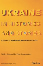 book Ukraine in Histories and Stories: Essays by Ukrainian Intellectuals