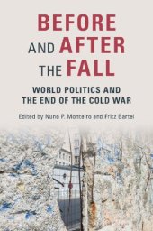 book Before And After The Fall: World Politics And The End Of The Cold War