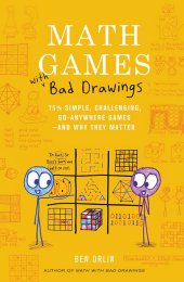 book Math Games with Bad Drawings: 75 1/4 Simple, Challenging, Go-Anywhere Games―And Why They Matter