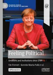 book Feeling Political: Emotions And Institutions Since 1789