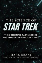 book The Science of Star Trek: The Scientific Facts Behind the Voyages in Space and Time