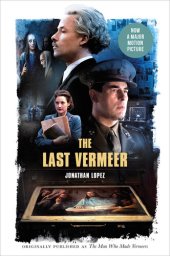 book The Last Vermeers: Unvarnishing the Legend of Master Forger Han van Meegeren