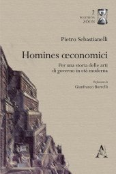 book Homines oeconomici. Per una storia delle arti di governo in età moderna