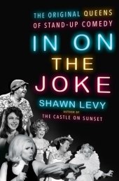 book In On the Joke : The Original Queens of Standup Comedy