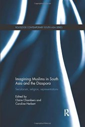 book Imagining Muslims in South Asia and the Diaspora: Secularism, Religion, Representations