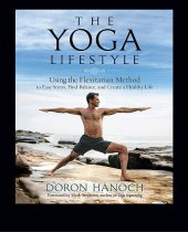 book The Yoga Lifestyle: Using the Flexitarian Method to Ease Stress, Find Balance, and Create a Healthy Life