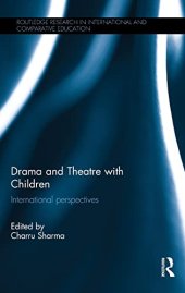 book Drama and Theatre with Children: International perspectives