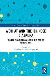 book WeChat and the Chinese Diaspora: Digital Transnationalism in the Era of China's Rise