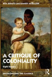 book The Critique of Coloniality: Eight Essays