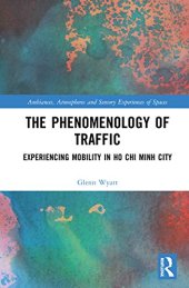 book The Phenomenology of Traffic: Experiencing Mobility in Ho Chi Minh City