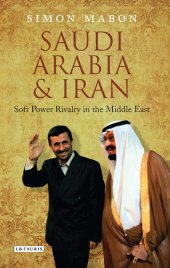 book Saudi Arabia & Iran: Power and Rivalry in the Middle East