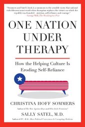 book One Nation Under Therapy: How the Helping Culture Is Eroding Self-Reliance