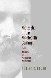 book Nietzsche in the Nineteenth Century: Social Questions and Philosophical Interventions