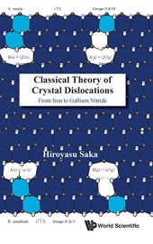 book Classical Theory of Crystal Dislocations: From Iron to Gallium Nitride