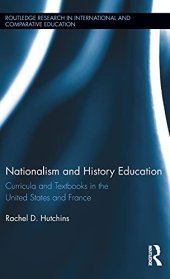 book Nationalism and History Education: Curricula and Textbooks in the United States and France