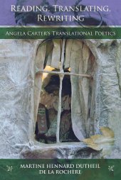 book Reading, Translating, Rewriting: Angela Carter's Translational Poetics