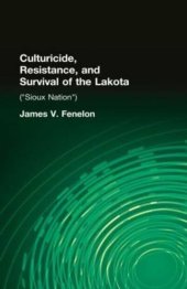 book Culturicide, Resistance, and Survival of the Lakota: (Sioux Nation)