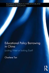 book Educational Policy Borrowing in China: Looking West or looking East?