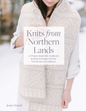 book Knits from Northern Lands: 20 Projects Inspired by Traditional Knitting Techniques from the Scottish Isles to Scandanavia