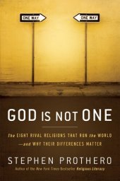 book God Is Not One: The Eight Rival Religions That Run the World
