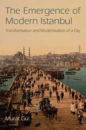 book The Emergence of Modern Istanbul: Transformation and Modernisation of a City