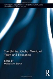 book The Shifting Global World of Youth and Education